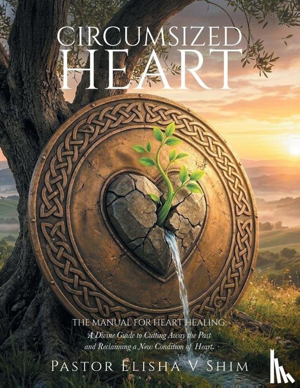 Shim, Pastor Elisha V - Circumsized Heart