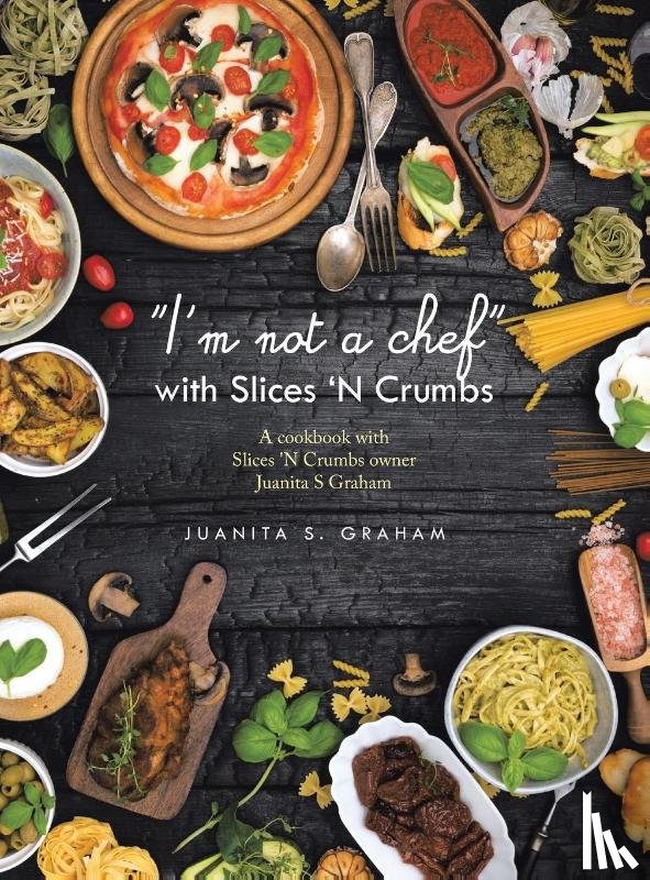 Graham, Juanita S. - "I'm not a chef" with Slices 'N Crumbs