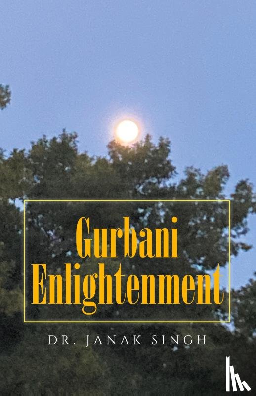 Singh, Janak - Gurbani Enlightenment