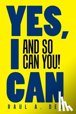 Deju, Raul A. - YES, I CAN