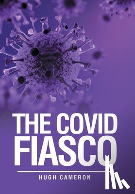 Cameron, Hugh - Cameron, H: Covid Fiasco