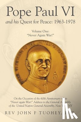 Tuohey, Rev John F - Pope Paul VI and His Quest for Peace