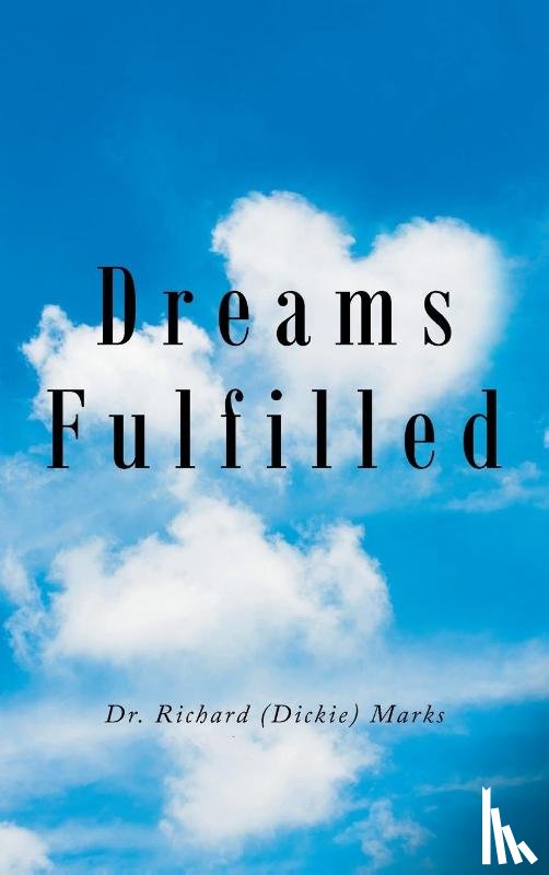 Marks, Richard (Dickie) - Dreams Fulfilled