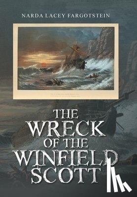 Fargotstein, Narda Lacey - The Wreck of the Winfield Scott
