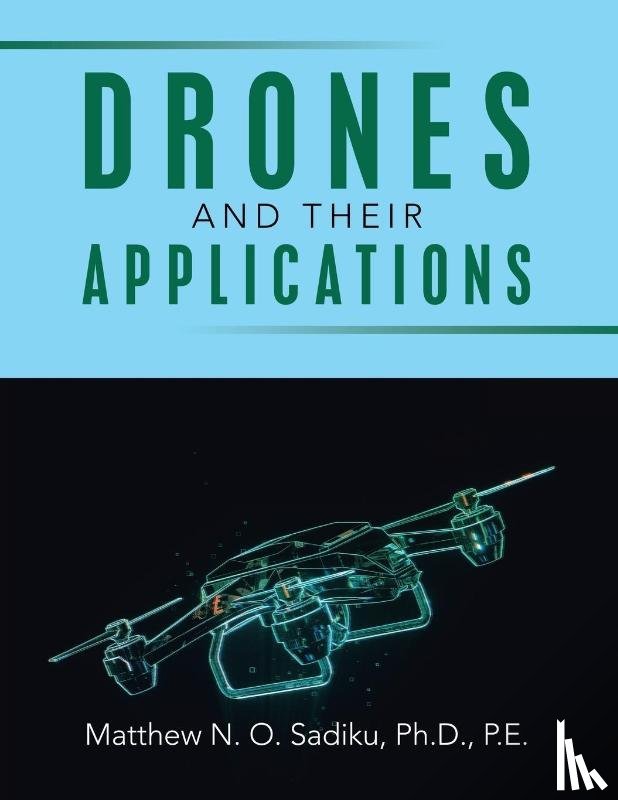 Sadiku P. E., Matthew N. O. - DRONES AND THEIR APPLICATIONS