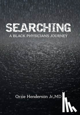 Henderson, Orzie - Searching: A Black Physician's Journey
