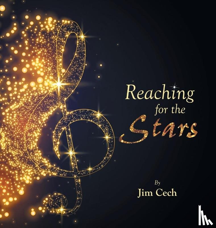 Cech, Jim - Reaching for the Stars