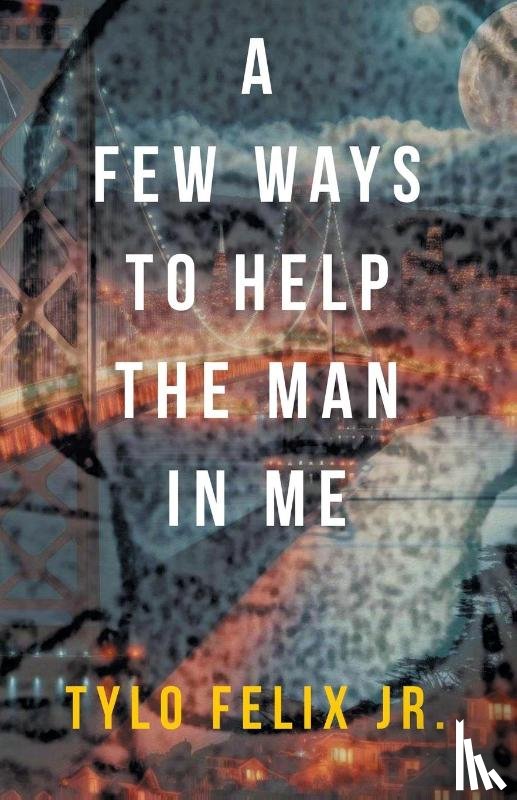 Felix Jr., Tylo - A Few Ways To Help The Man In Me