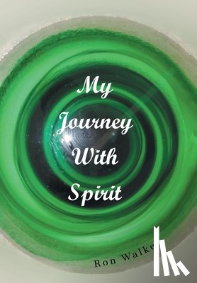 Walker, Ron - My Journey With Spirit