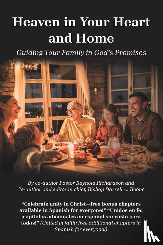 Richardson, Pastor Raynold, Boone, Bishop Darrell A. - Heaven in Your Heart and Home