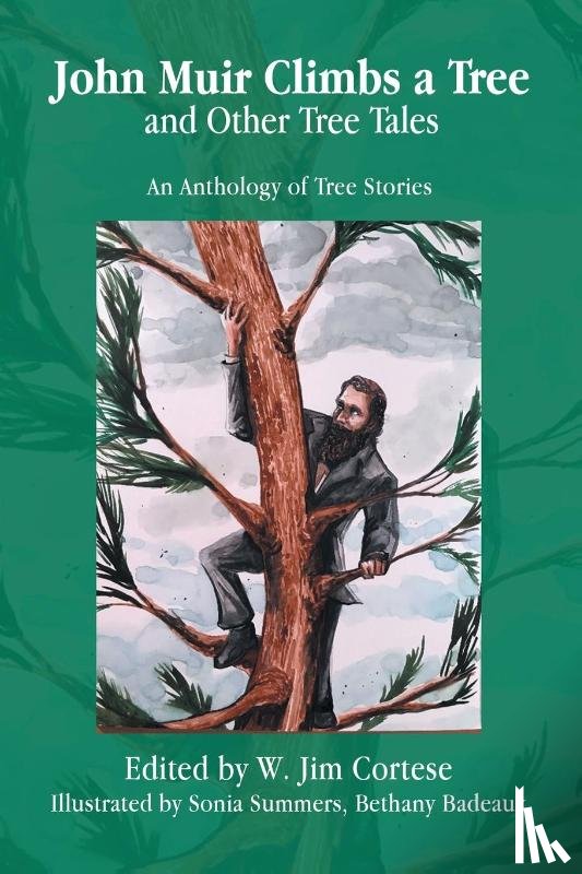  - John Muir Climbs a Tree and Other Tree Tales