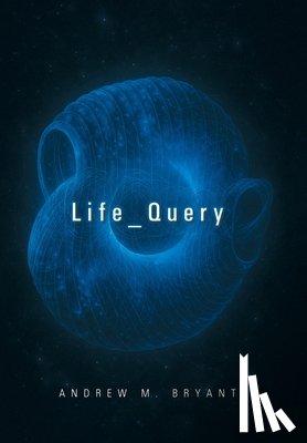 Bryant, Andrew M. - Life_Query
