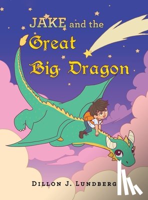Lundberg, Dillon J. - Jake and the Great Big Dragon