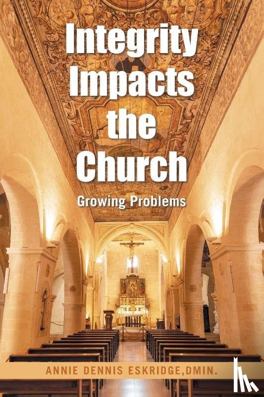 Eskridge DMin., Annie Dennis - Integrity Impacts the Church