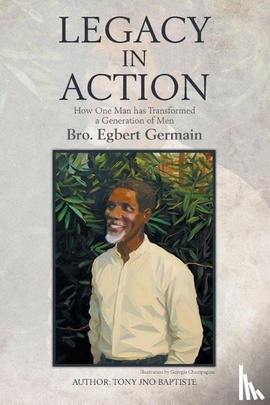 Baptiste, Tony Jno - Legacy in Action