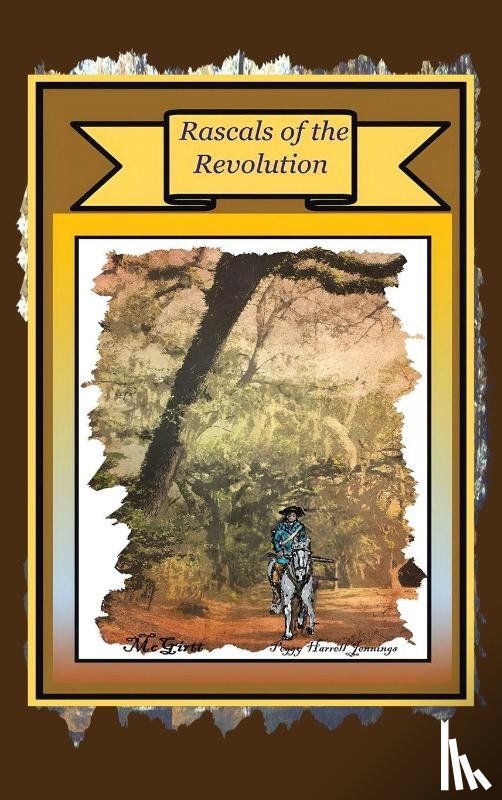Jennings, Peggy Harrell - Rascals of the Revolution