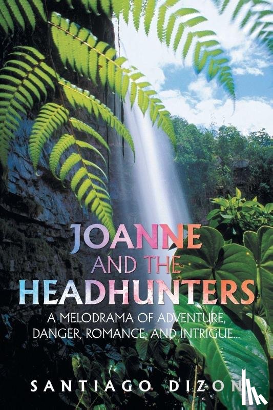 Dizon, Santiago - JOANNE AND THE HEADHUNTERS