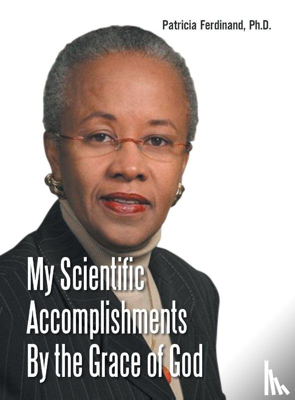 Ferdinand, Patricia - My Scientific Accomplishments By the Grace of God
