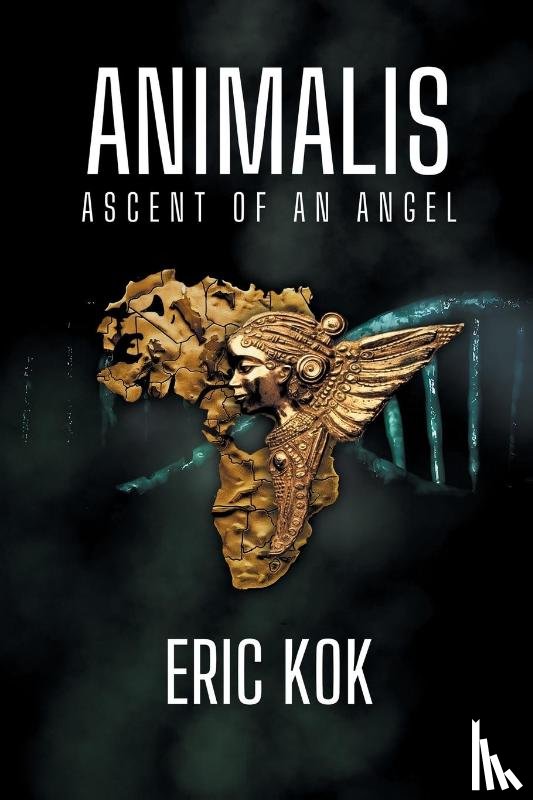 Kok, Eric - ANIMALIS Ascent of an Angel