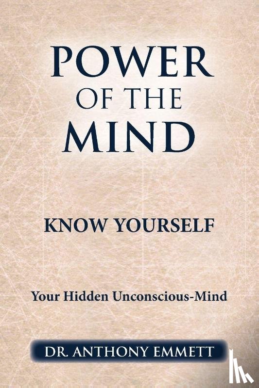 Emmett, Anthony - POWER OF THE MIND KNOW YOURSELF