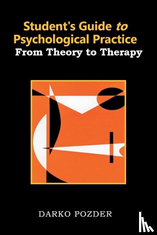 Pozder, Darko - Student's Guide to Psychological Practice