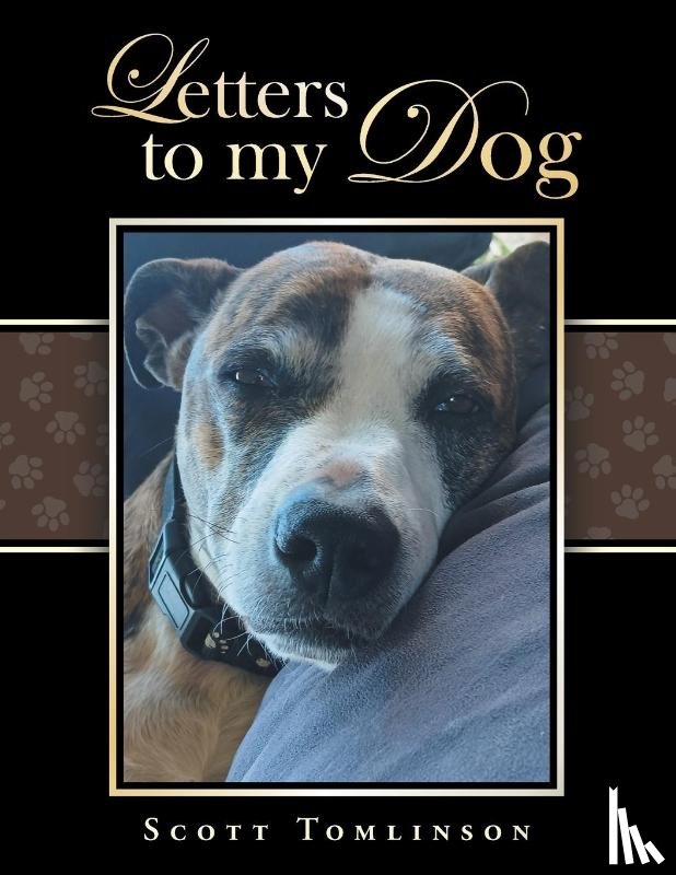 Tomlinson, Scott - Letters to my Dog