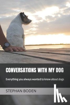 Boden, Stephan - Conversations With My Dog