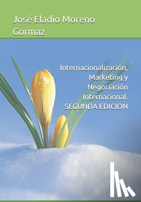Moreno Díaz, Cristina - Internacionalización, Marketing y Negociación Internacional. SEGUNDA EDICION