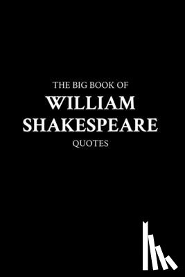 M. K. - The Big Book of William Shakespeare Quotes