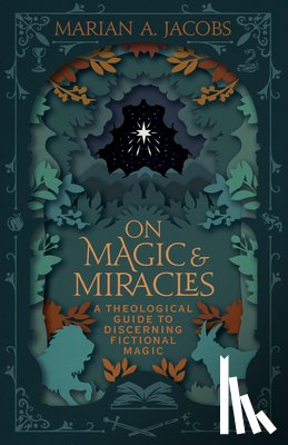 Jacobs, Marian A. - On Magic & Miracles