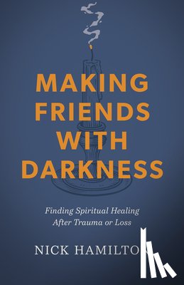 Hamilton, Nick - Making Friends With Darkness