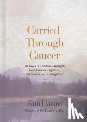 Harms, Kim - Carried Through Cancer