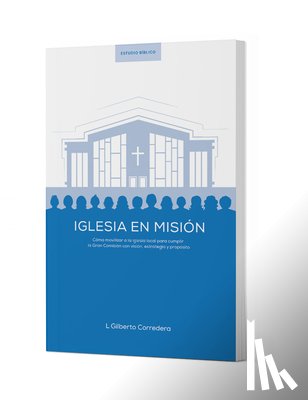Corredera, Gilberto - Iglesia creciente - Estudio Biblico