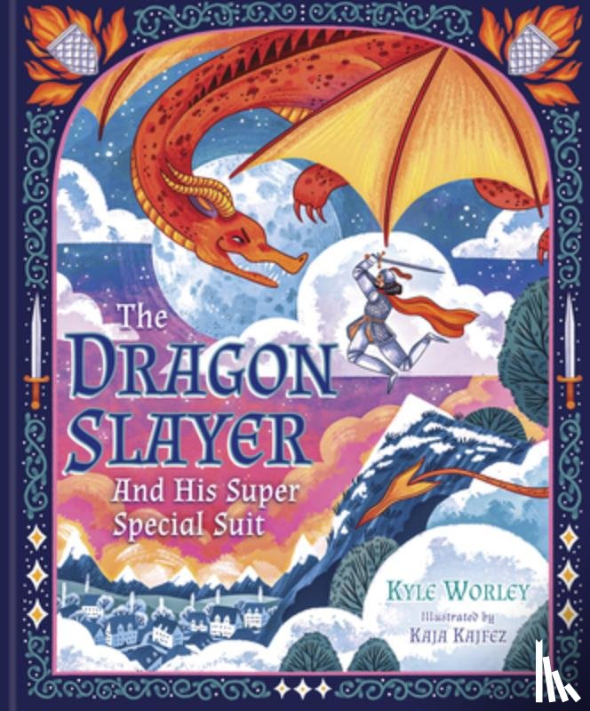 Worley, Kyle - The Dragon Slayer and His Super Special Suit