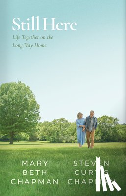 Chapman, Steven Curtis - Still Here: Life Together on the Long Way Home