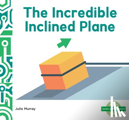 Murray, Julie - Incredible Inclined Plane