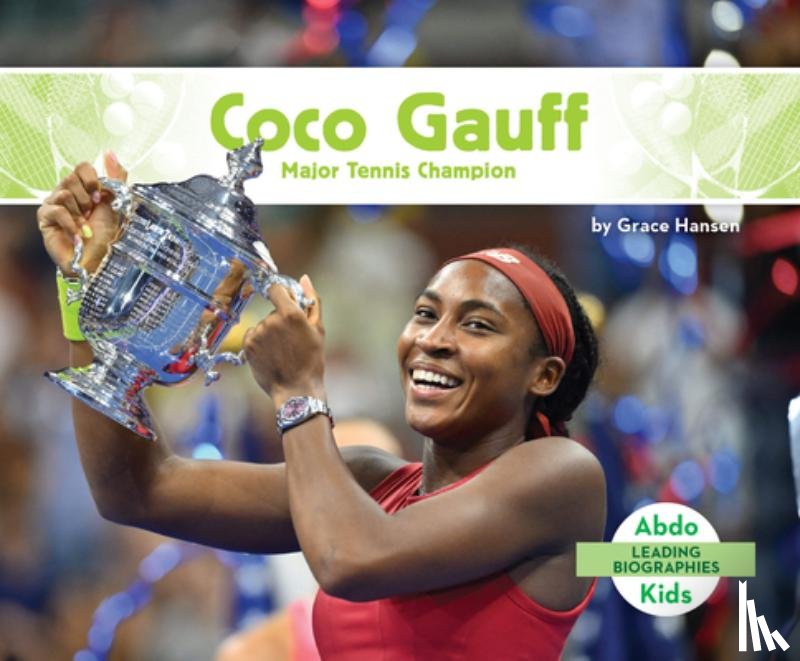 Hansen, Grace - Coco Gauff: Major Tennis Champion: Major Tennis Champion