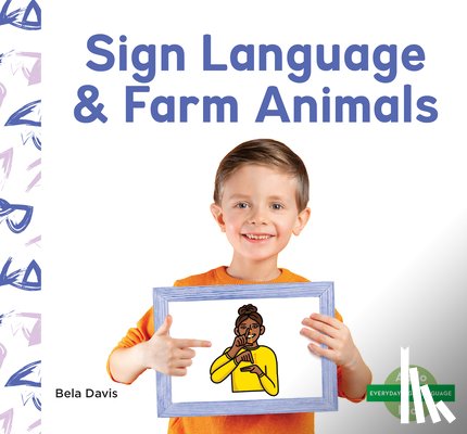 Davis, Bela - Sign Language & Farm Animals