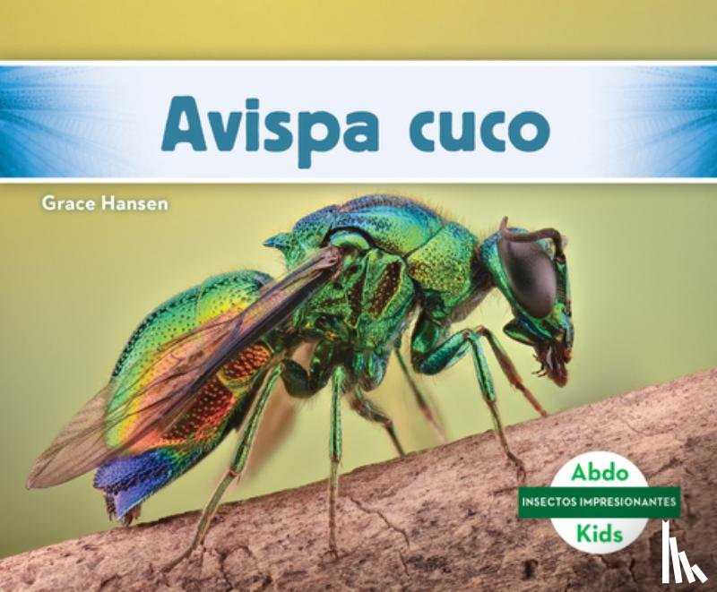 Hansen, Grace - Avispa Cuco (Cuckoo Wasp)