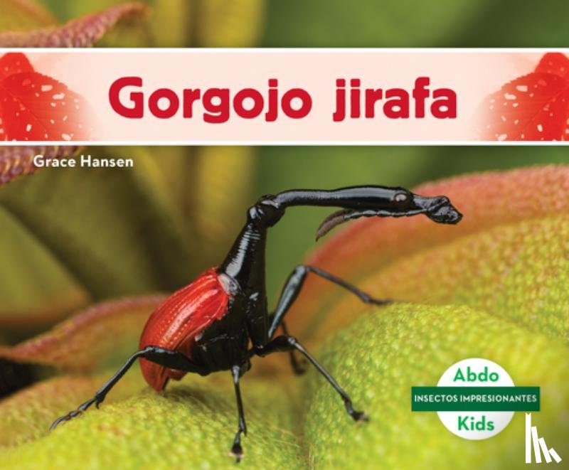 Hansen, Grace - Gorgojo Jirafa (Giraffe Weevil)