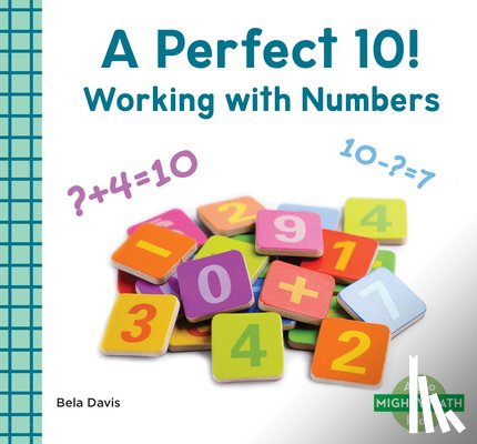 Davis, Bela - Perfect 10!: Working with Numbers: Working with Numbers