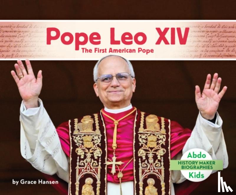 Hansen, Grace - Pope Leo XIV: The First American Pope: First American Pope