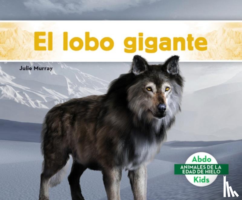 Murray, Julie - El Lobo Gigante (Dire Wolf)