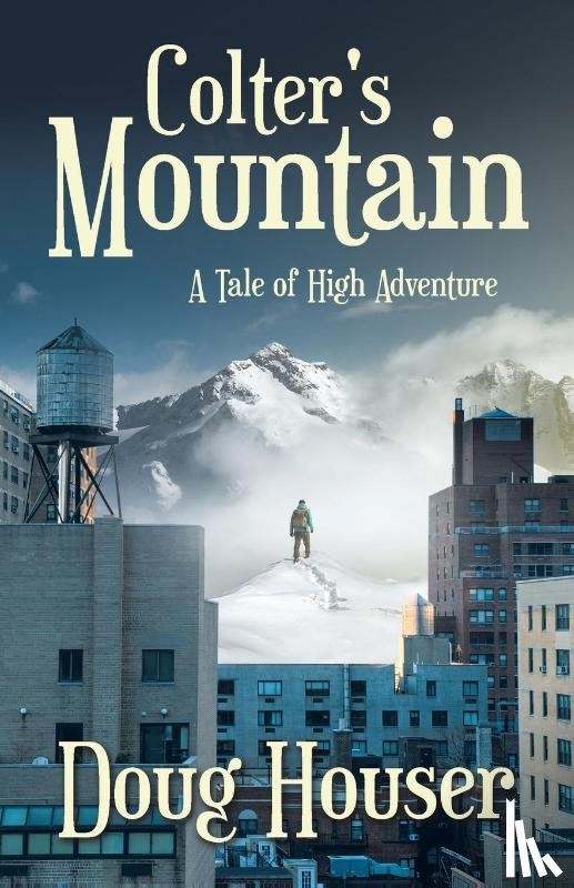 Houser, Doug - Colter's Mountain