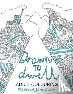 Johnston, Rebecca - DRAWN TO DWELL