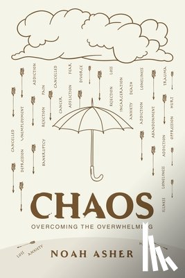 Asher, Noah - Chaos: Overcoming the Overwhelming