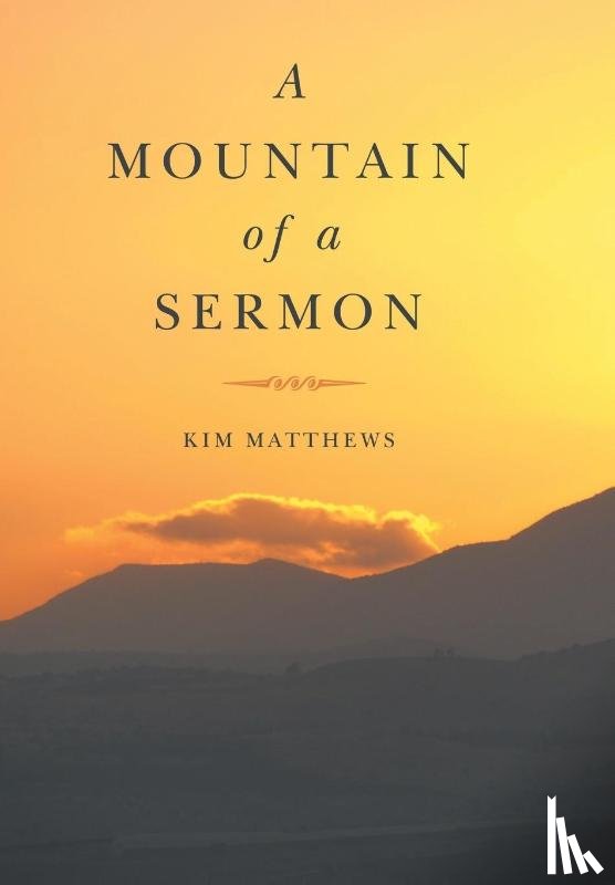 Matthews, Kim - Matthews, K: Mountain of a Sermon