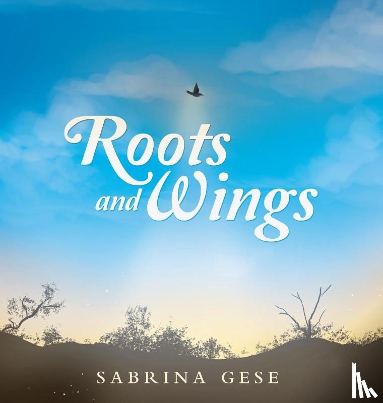 Gese, Sabrina - Roots and Wings