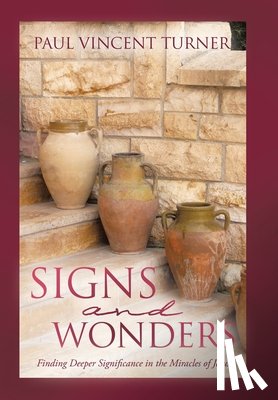 Turner, Paul Vincent - Turner, P: Signs and Wonders