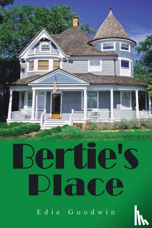 Goodwin, Edie - Bertie's Place